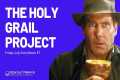 The Holy Grail Project for