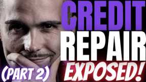Credit Repair Companies Exposed  (Part 2)
