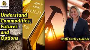 How to Successfully Trade Commodities, Futures and Options with Commodity Broker - Carley Garner
