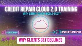 Credit Repair Cloud Secrets Why clients get declined #CreditRepair #crc  #CreditRepairCloud