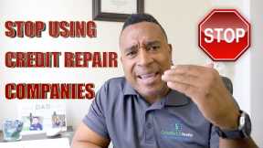 Why You Should Stop Using Credit Repair Companies
