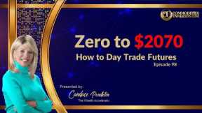 How to Day Trade Futures l From Zero to $2070