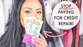 Why You DON'T NEED Credit Repair | DIY CREDIT REPAIR