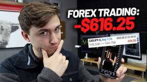 Watch Me Trade Forex Start to Finish: LEARNING from a LOSER! (-$616.25)