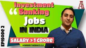 Top 5 Investment Banking Jobs in India | Salary , Job Profile & Qualification | #CareerTuesdays 2021