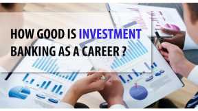 All what you wanted to know about a career in Investment Banking, Venture Capital and Private Equity