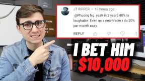 I Offered This Forex Trader $10,000 to Prove he can Make 20% Per Month.