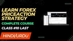 Forex trading Course Class #10 Last | Learn Forex Price Action Trading Strategy | Hindi/Urdu
