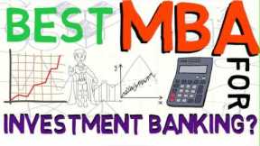 What is the best MBA for Investment Banking?