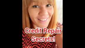 Credit Repair Secrets! Fix Your Credit! Credit Tips!