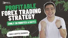 How to Trade Forex For Just 30 Minutes A Day