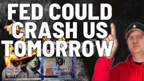 WILL THE FED CRASH THE STOCK MARKET TOMORROW?