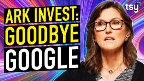 ARK Invest: Warning to Google & Which AI Stocks Will Win BIG