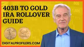 The Ins and Outs of 403b Rollovers: A Step-by-Step Guide to Precious Metals IRAs 