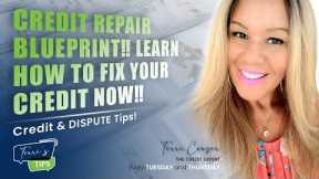 Credit Repair BLUEPRINT! Learn How to Fix Your Credit Now! | Credit & Dispute Tips