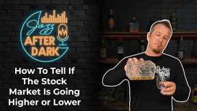 How To Tell If The Stock Market Is Going Higher Or Lower | Jazz After Dark