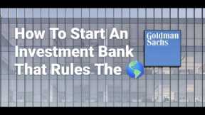 Goldman Sachs: Understanding The World Of M&A and Investment Banking