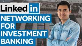 Investment Banking Networking Guide using Linkedin