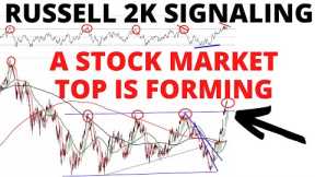 The Russell 2000 Is Signaling that A Stock Market Top Is Forming & A Stock Market CRASH Is Coming