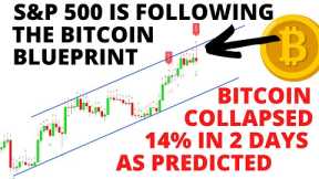 Stock Market CRASH: S&P500 Is Following The Bitcoin Blueprint - BTC just CRASHED 14%  As Predicted