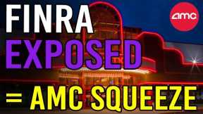 🔥 FINRA JUST ADMITTED THE AMC SQUEEZE WILL HAPPEN! - AMC Stock Short Squeeze Update
