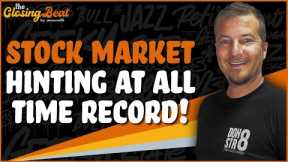 Stock Market Now LESS THAN 3 POINTS From All Time Record!
