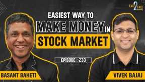 Secret Formula Revealed for Creating Long-Term Wealth in Stock Market! #Face2Face with Basant Baheti
