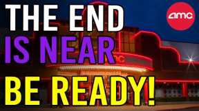 🔥 THE END IS NEAR! BUCKLE UP FOLKS! - AMC Stock Short Squeeze Update