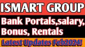 ISMART Group Of ComPany || Latest Updates || Banks Portals,salary,Bonus,Corporate,Rental || Nab Case