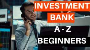 What is Investment Banking | Departments to Job Roles and Responsibilities