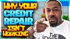 👀Why Your Credit Repair Isn't Working💲