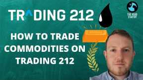 HOW TO TRADE COMMODITIES ON TRADING 212