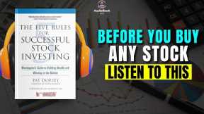 The 5 RULES For SUCCESSFUL STOCK INVESTING  by PAT DORSEY | Book Summary | Audiobook in ENGLISH