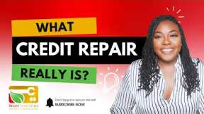 What Credit Repair Really Is (And What Reputable Companies Actually Do)