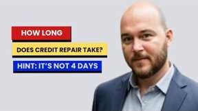 How Long Does Credit Repair Take? No One Can Fix Credit in 4 Days #creditrepair #crediteducation