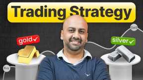 Trading Strategy for Gold and Silver by Himanshu Arora | Commodity Trading