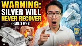 WARNING: Silver Will NEVER Recover From This (Here's Why)