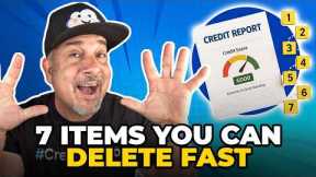 Fastest Wins in Credit Repair: 7 Things You Can Delete In DAYS