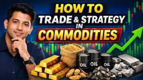 Commodity Trading Strategy Kaise Banaye? (Beginner to Pro Guide 2026)