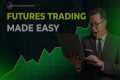 💰Futures Trading Made Easy
